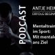 Mentaltraining im Sport: Mit mentaler Stärke ans Ziel – Von Antje Heimsoeth