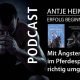 Podcast Mit Ängsten im Pferdesport richtig umgehen - Antje Heimsoeth