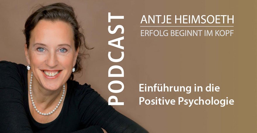 Einführung in die Positive Psychologie - Antje Heimsoeth