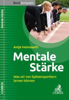 Mentale Stärke: Was wir von Spitzensportlern lernen können