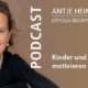 Podcast: Kinder und Jugendliche motivieren