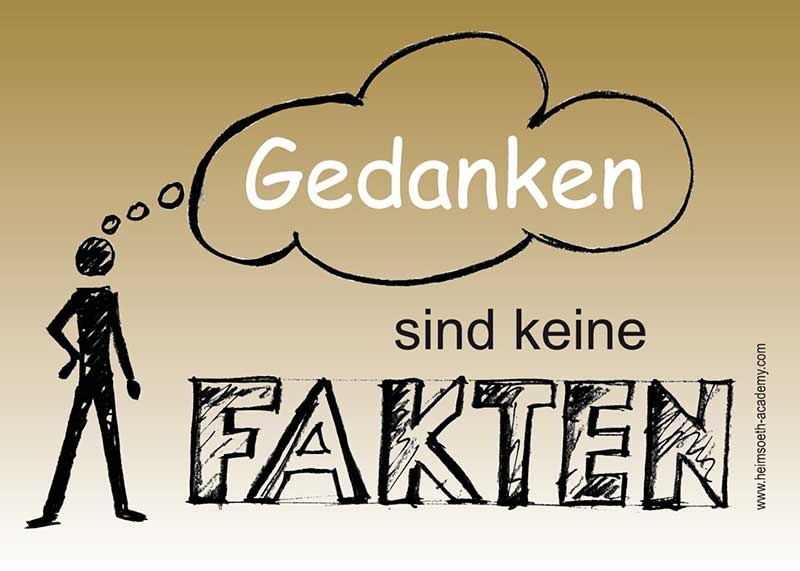  Gedanken sind keine Fakten