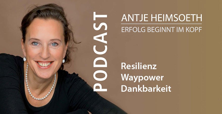 Podcast: Resilienz – Waypower – Dankbarkeit