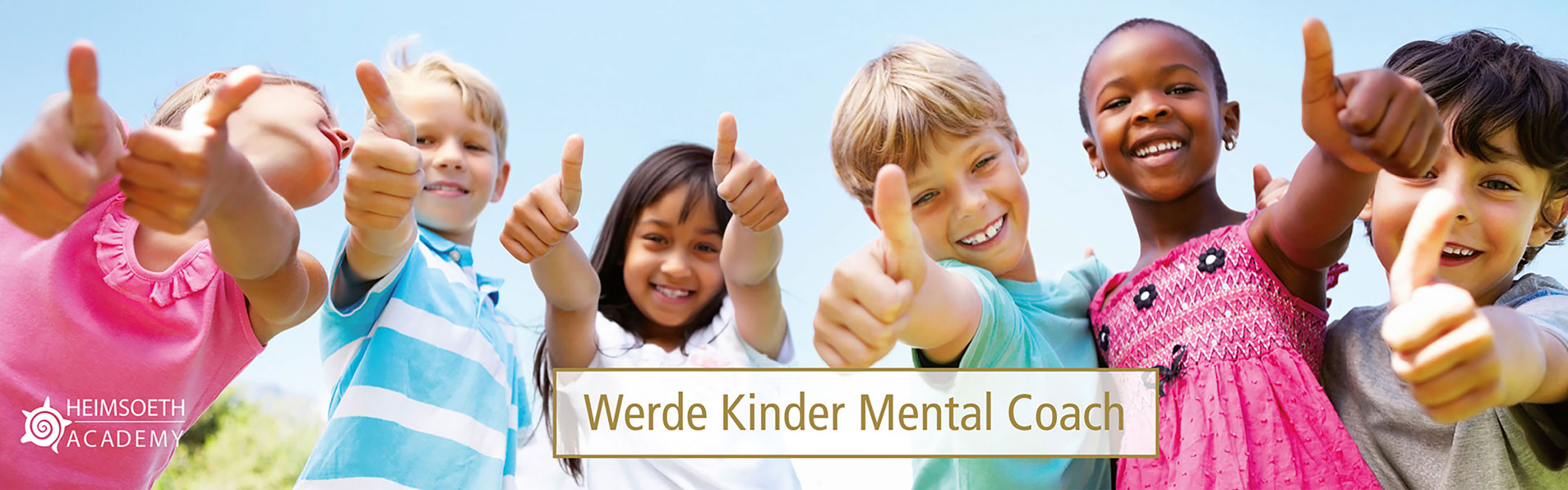 Ausbildung zum Kinder Mental Coach Ausbildung zum Kinder Mental Coach