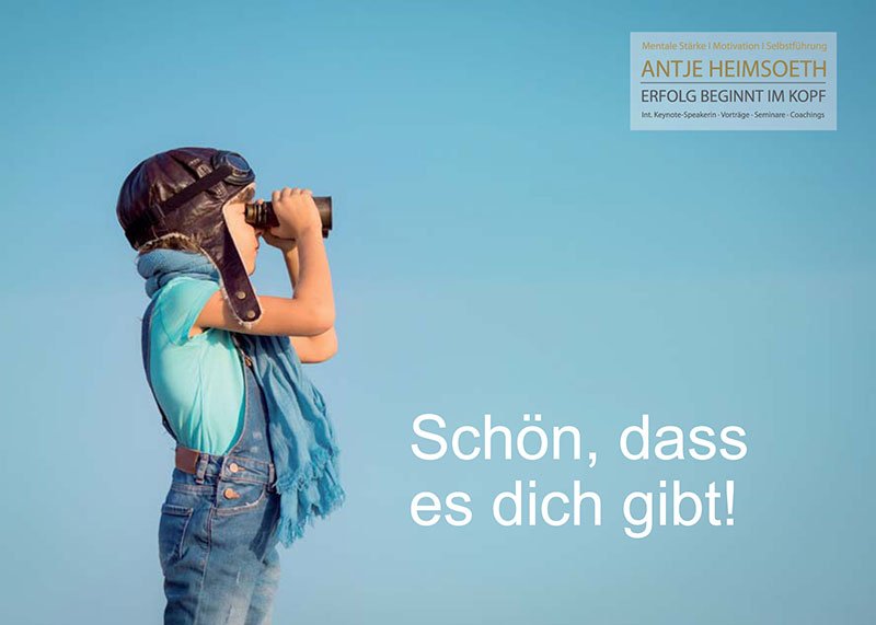 Sage heute mindestens einem lieben Menschen: „Schön, dass es dich gibt!“