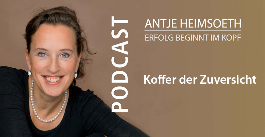 Koffer der Zuversicht - Podcast Antje Heimsoeth