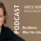 Resilienz – Was Sie stärker macht - Podcast Antje Heimsoeth