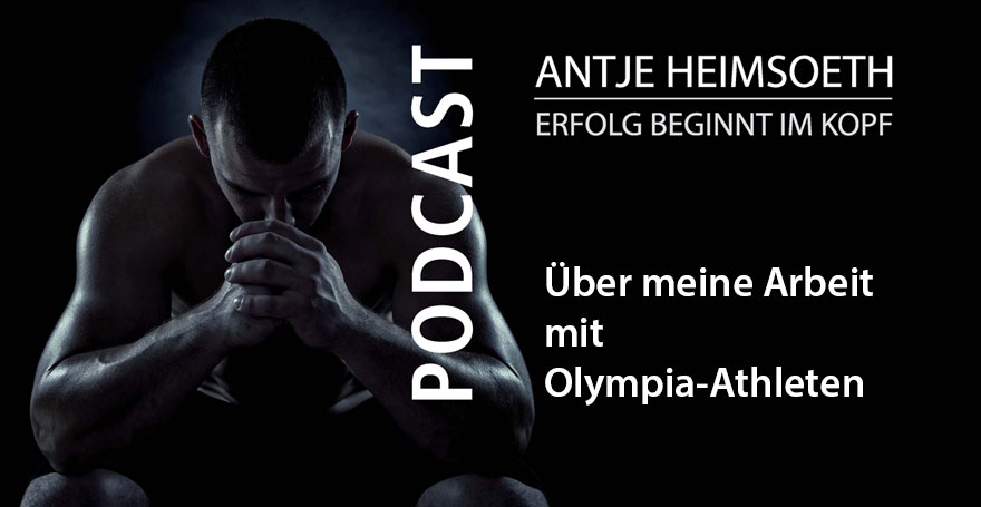 Über meine Arbeit mit Olympia-Athleten - Antje Heimsoeth