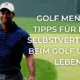 Golf Mental I Tipps für mehr Selbstvertrauen beim Golf und im Leben