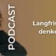 Langfristig denken