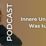 Innere Unruhe – Was tun?