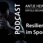 Wie Resilienz im Sport entwickeln