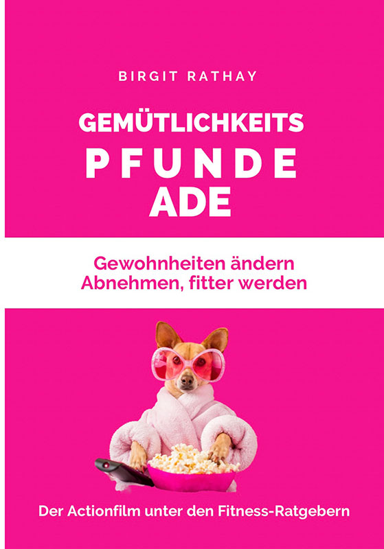 Pfunde ade von Birgit Rathay Pfunde ade von Birgit Rathay