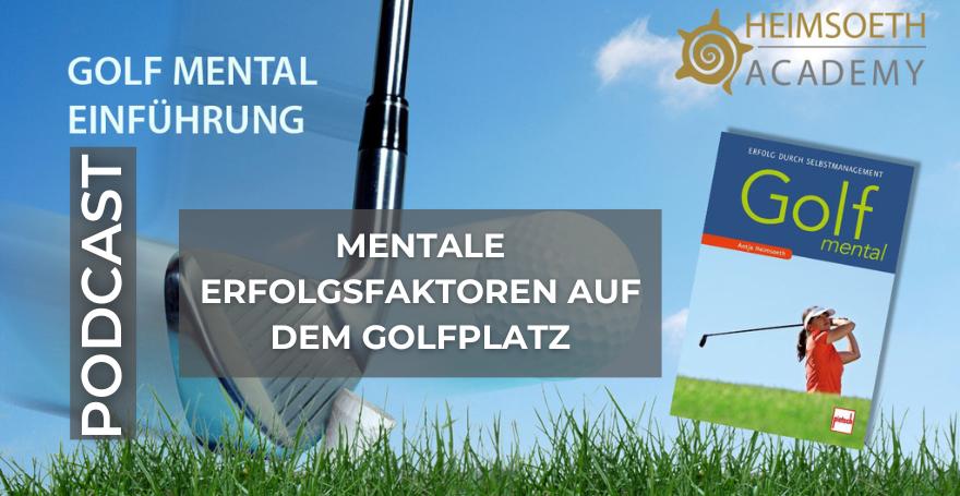 Mentale Erfolgsfaktoren auf dem Golfplatz I Golf Mental