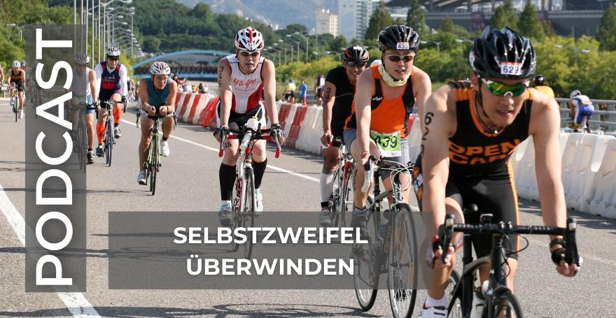 Selbstzweifel überwinden - Sportmentaltraining