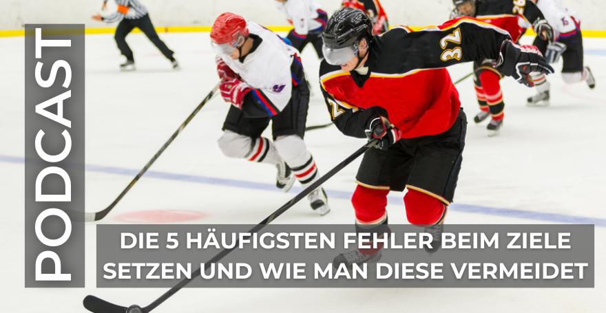 Die 5 häufigsten Fehler beim Ziele setzen und wie man diese vermeidet | Sportmentaltraining