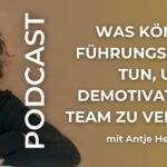 Was können Führungskräfte tun, um Demotivation im Team zu vermeiden