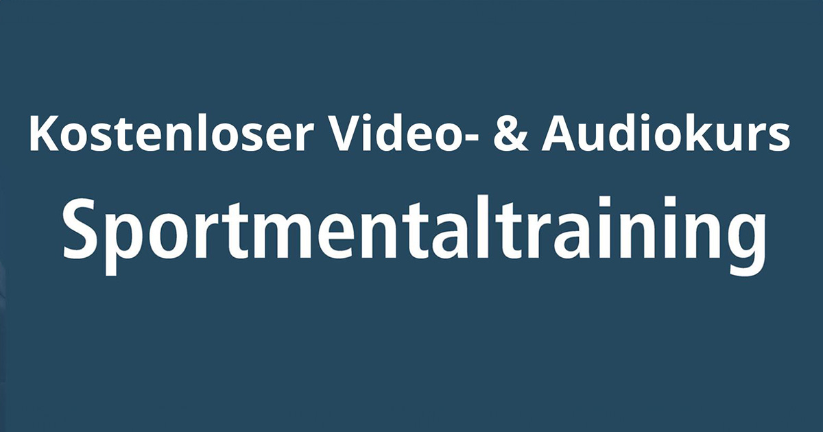Kostenloser Video- Audiokurs Sportmentaltraining