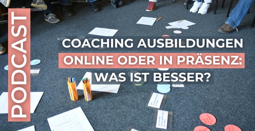 Coaching Ausbildungen online oder in Präsenz: Was ist besser?