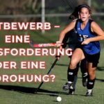 Wettbewerb – eine Herausforderung oder eine Bedrohung?