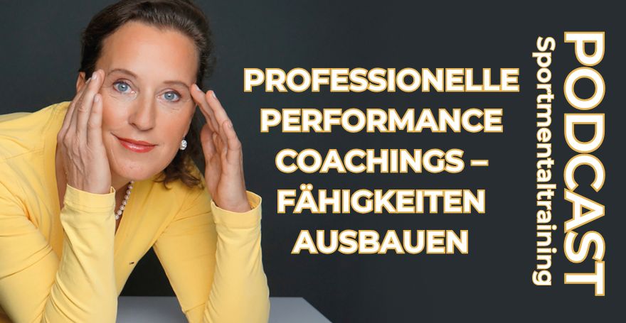 Professionelle Performance-Coachings – Fähigkeiten ausbauen I Sport Mental Coach