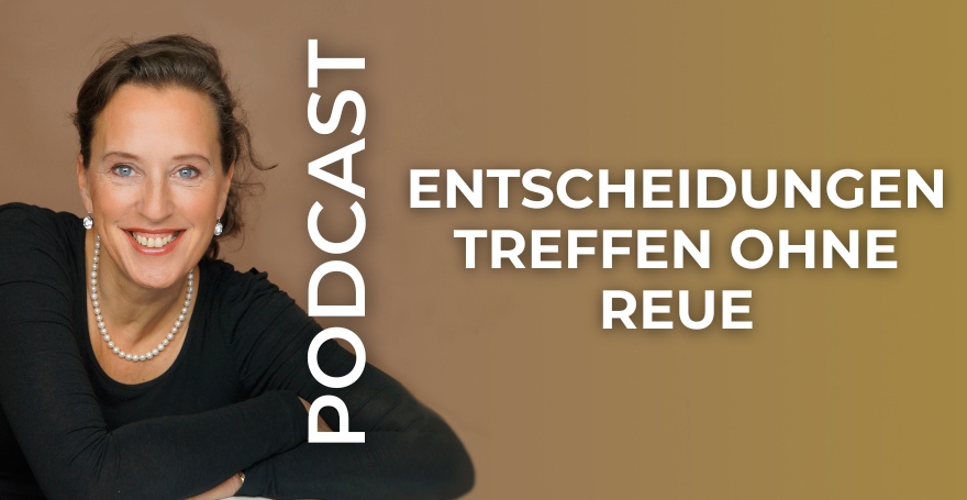 Entscheidungen treffen ohne Reue
