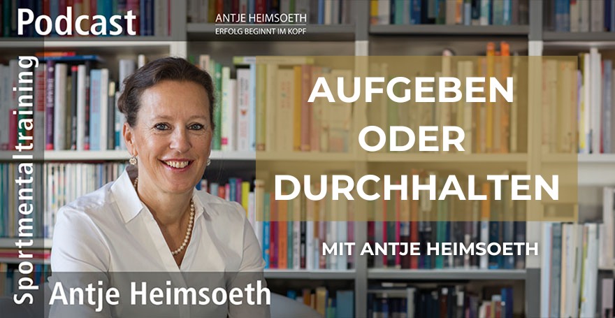 Aufgeben oder Durchhalten