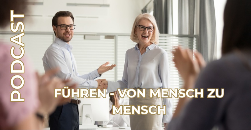 Führen - von Mensch zu Mensch