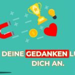 Deine Gedanken lügen dich an.