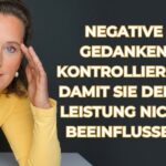 Negative Gedanken kontrollieren, damit sie deine Leistung nicht beeinflussen