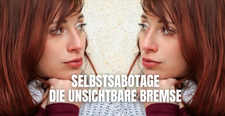 Die unsichtbare Bremse: Warum Selbstsabotage Sie am Erfolg hindert und wie Sie sie überwinden