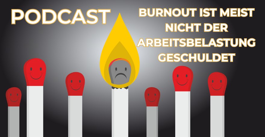 Burnout ist meist nicht der Arbeitsbelastung geschuldet