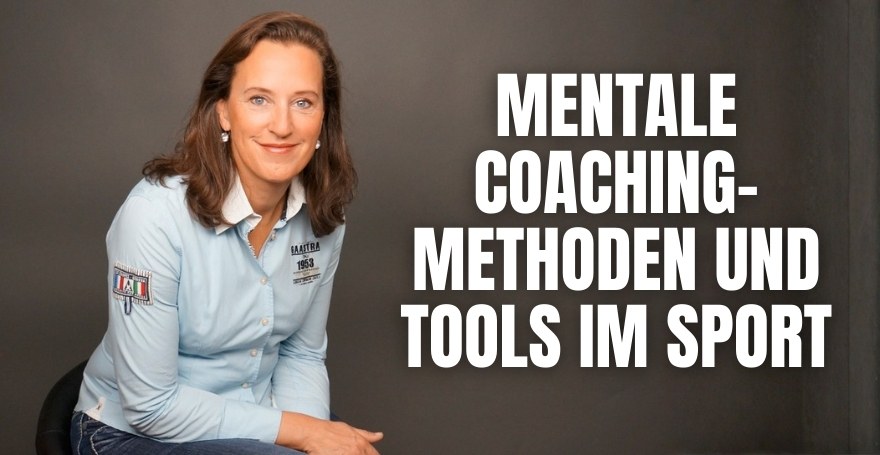 Mentale Coaching-Methoden und Tools im Sport I Sportmentaltraining