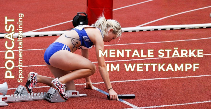 Mentale Stärke im Wettkampf I Sportmentaltraining