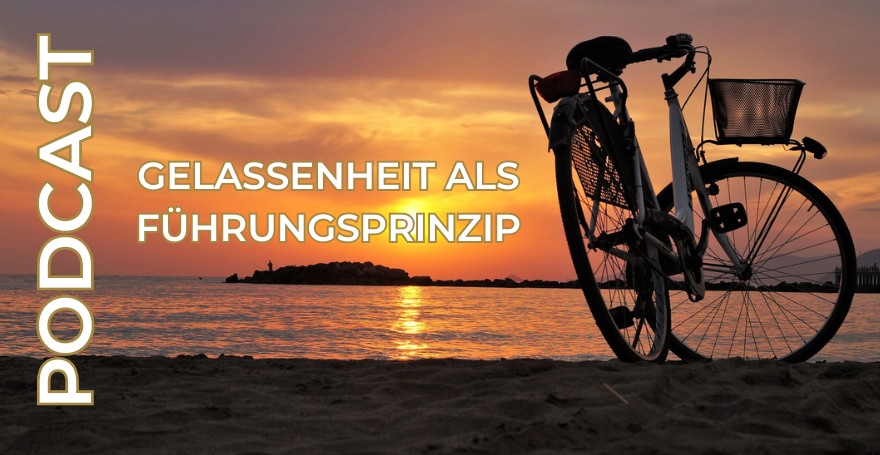 Gelassenheit als Führungsprinzip