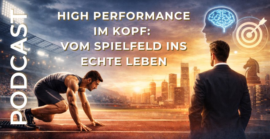 High Performance im Kopf: Vom Spielfeld ins echte Leben