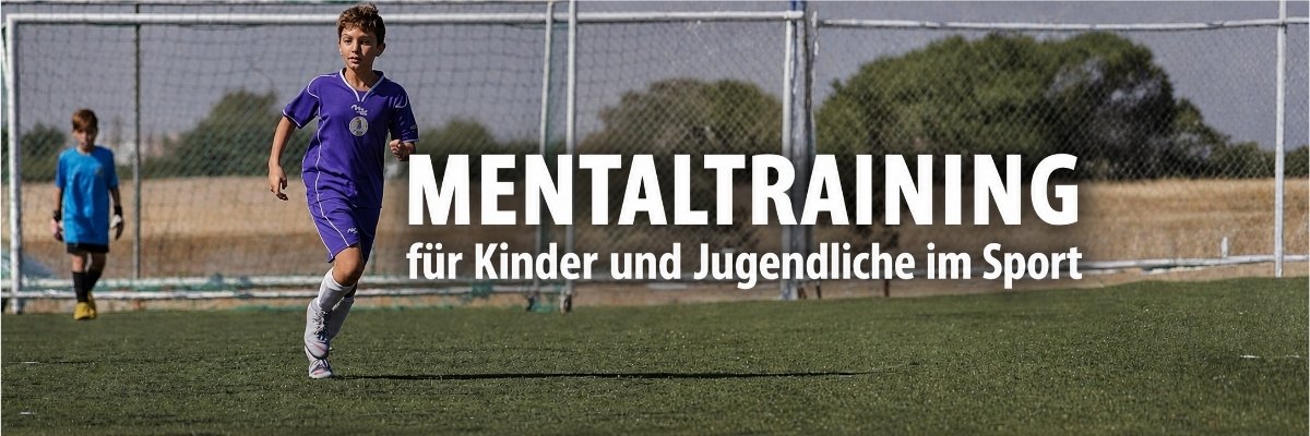 MENTALTRAINING für Kinder und Jugendliche im Sport