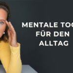 Mentale Tools für den Alltag