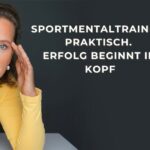Sportmentaltraining praktisch. Erfolg beginnt im Kopf