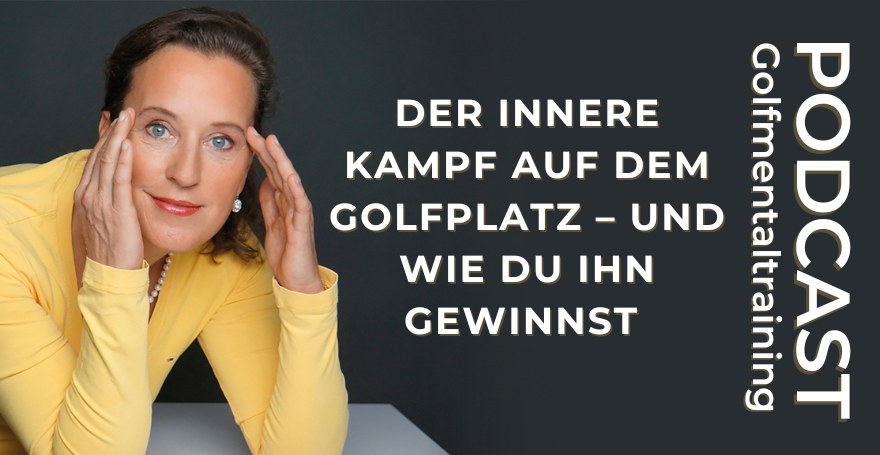 Der innere Kampf auf dem Golfplatz – und wie du ihn gewinnst I Golf Mental