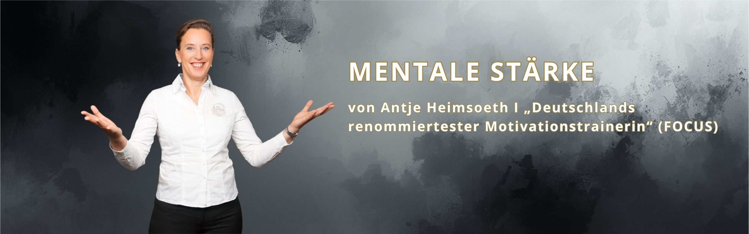 Antje Heimsoeth - Mentale Stärke Antje Heimsoeth - Mentale Stärke