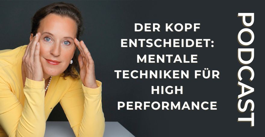 Der Kopf entscheidet: Mentale Techniken für High Performance