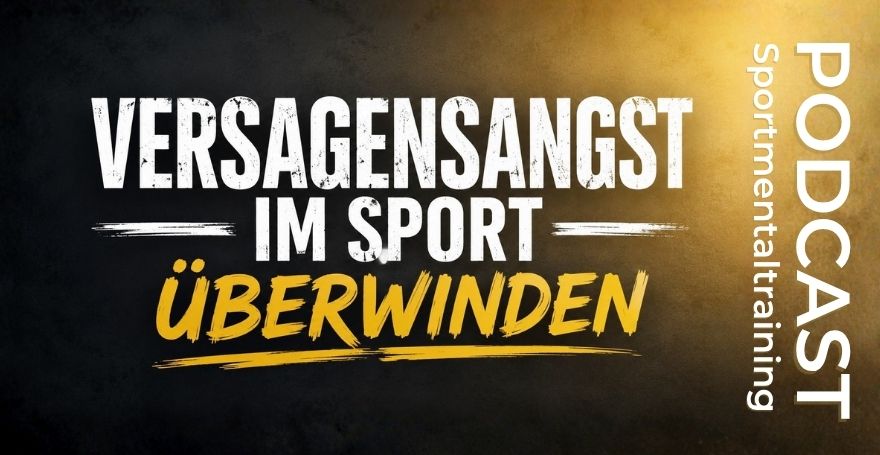 Versagensangst im Sport überwinden – Mentale Strategien für mehr Selbstvertrauen und Bestleistungen im Wettkampf