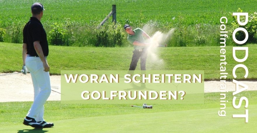 Woran scheitern Golfrunden? Antje Heimsoeth - Golf mental