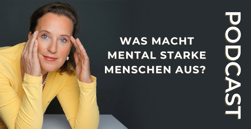 Was macht mental starke Menschen aus? I Mentale Stärke