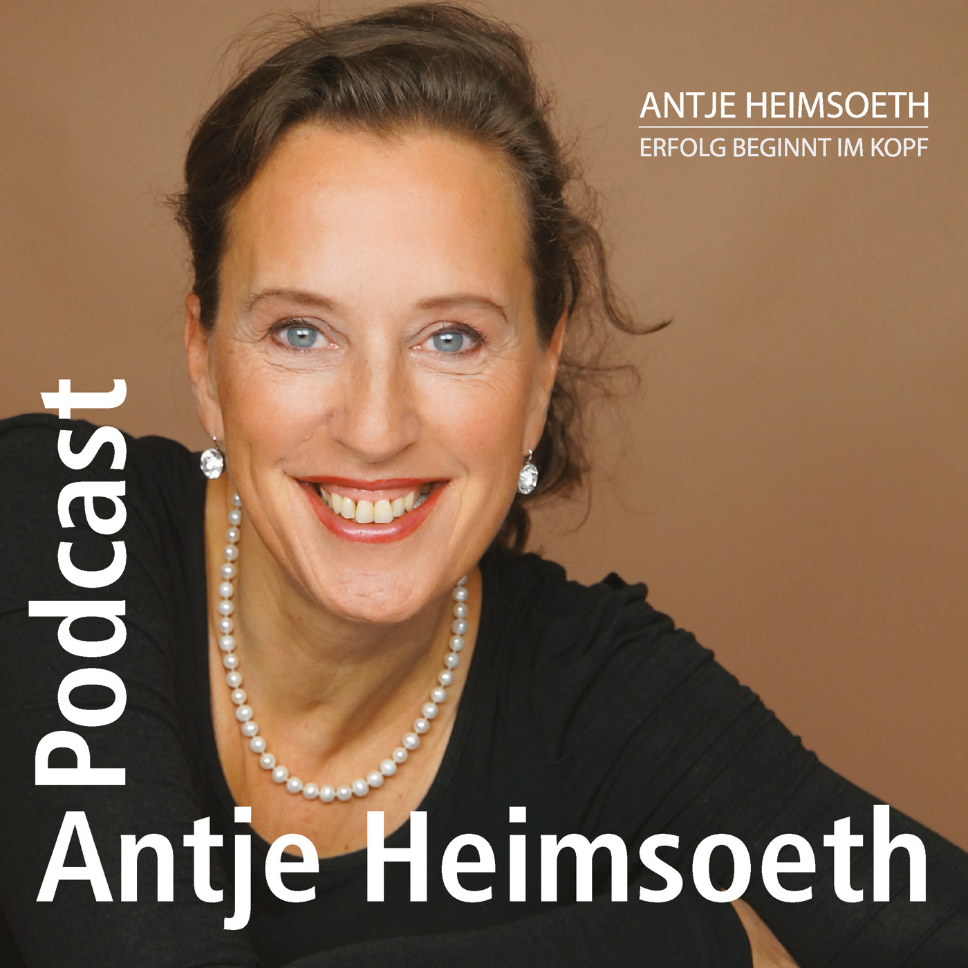 Antje Heimsoeth Podcast – Erfolg I Motivation I Leadership I Mentale Stärke im Verkauf